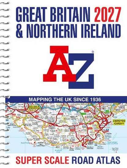 A -Z Great Britain Super Scale Road Atlas 2027 (A3 Spiral), A-Z Maps - Gebonden - 9780008779016