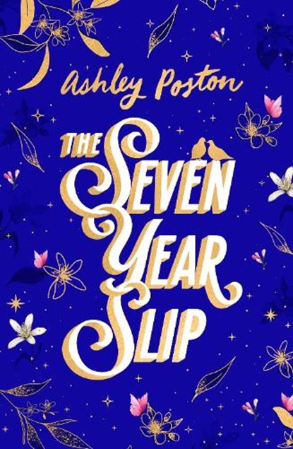 The Seven Year Slip, Ashley Poston - Gebonden - 9780008779764
