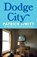 Dodge City, Patrick deWitt - Paperback - 9780008781354