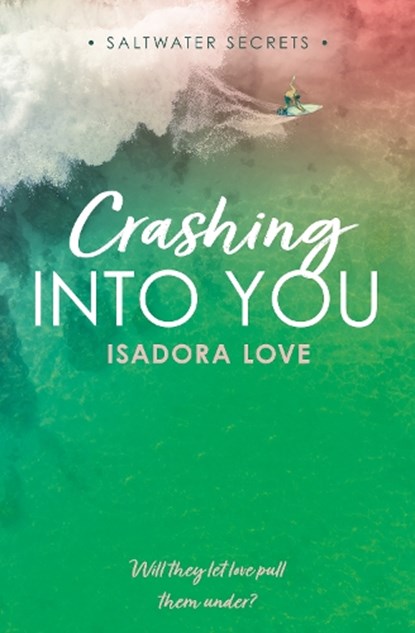 Crashing Into You, Isadora Love - Paperback - 9780008781729