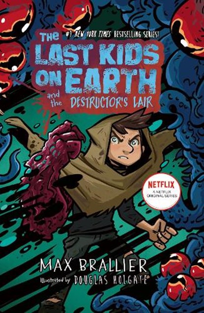 The Last Kids on Earth and the Destructor's Lair, Max Brallier - Paperback - 9780008781828