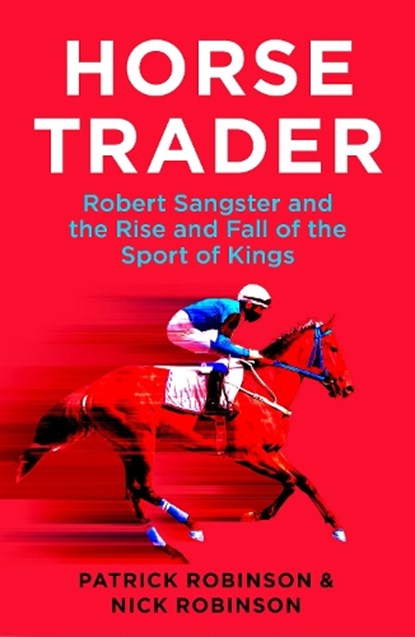 Horsetrader, Patrick Robinson ; Nick Robinson - Paperback - 9780008782061