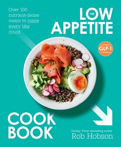 The Low Appetite Cookbook, Rob Hobson - Paperback - 9780008783167