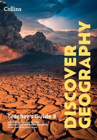 Discover Geography Teacher’s Guide 8, Mark Enser ; Rebecca Kitchen ; Alan Parkinson ; Robbie Woodburn - Paperback - 9780008783273