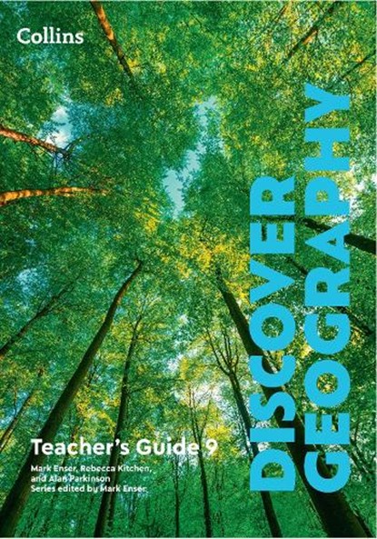 Discover Geography Teacher’s Guide 9, Mark Enser ; Rebecca Kitchen ; Alan Parkinson ; Robbie Woodburn - Paperback - 9780008783280