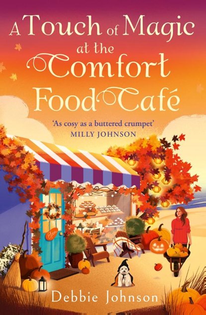 A Touch of Magic at the Comfort Food Cafe, Debbie Johnson - Paperback - 9780008785772