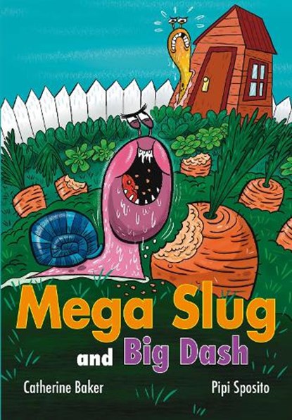 Mega Slug and Big Dash, Catherine Baker - Paperback - 9780008786014
