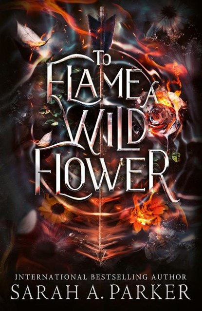 To Flame a Wild Flower, Sarah A. Parker - Gebonden - 9780008786342