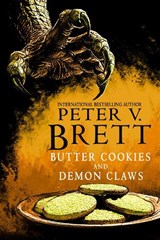 Butter Cookies and Demon Claws - Peter V. Brett - 9780008790417