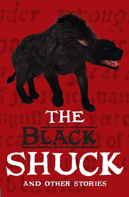 The Black Shuck and Other Stories, Caroline Green ; Jacqueline Harris ; Emily Hooton ; Charlotte Raby - Paperback - 9780008790943