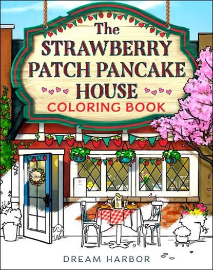 The Strawberry Patch Pancake House Coloring Book, Laurie Gilmore - Paperback - 9780008791773