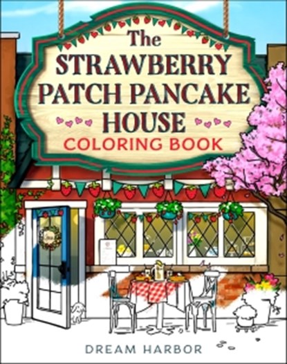 The Strawberry Patch Pancake House Coloring Book, Laurie Gilmore - Paperback - 9780008791773