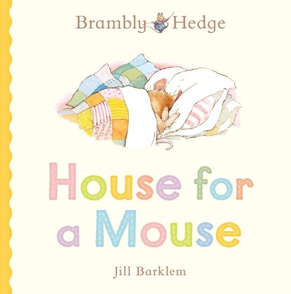 Brambly Hedge: House for a Mouse, Jill Barklem - Gebonden - 9780008794651