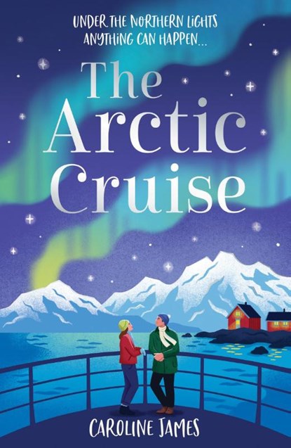 The Arctic Cruise, Caroline James - Paperback - 9780008798536