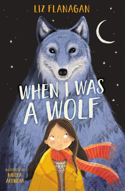When I was a Wolf, Liz Flanagan - Paperback - 9780008800772