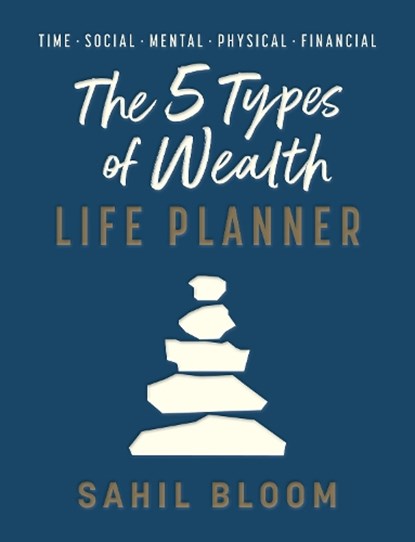 The 5 Types of Wealth Life Planner, Sahil Bloom - Gebonden - 9780008801977