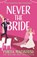 Never The Bride, Portia MacIntosh - Paperback - 9780008802691