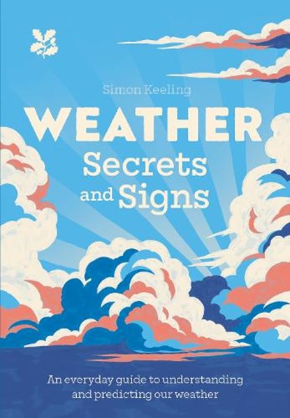 Weather Secrets and Signs, Simon Keeling ; National Trust Books - Paperback - 9780008804183