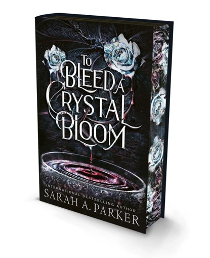 To Bleed a Crystal Bloom, Sarah A. Parker - Gebonden - 9780008805067