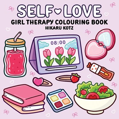 Self-Love: Girl Therapy Colouring Book for All Ages, Hikaru Kotz - Paperback - 9780008812355