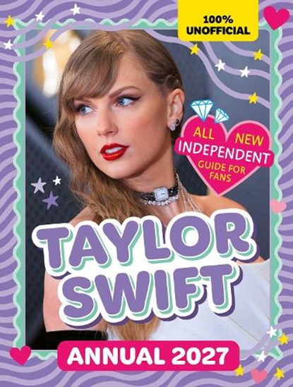 100% Unofficial Taylor Swift Annual 2027, 100% Unofficial - Gebonden - 9780008816469