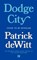 Dodge City, Patrick deWitt - Paperback - 9780008849146
