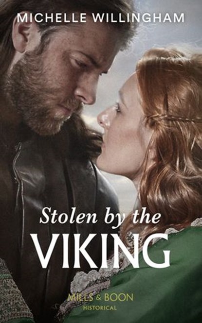 Stolen By The Viking (Sons of Sigurd, Book 1) (Mills & Boon Historical), Michelle Willingham - Ebook - 9780008901295