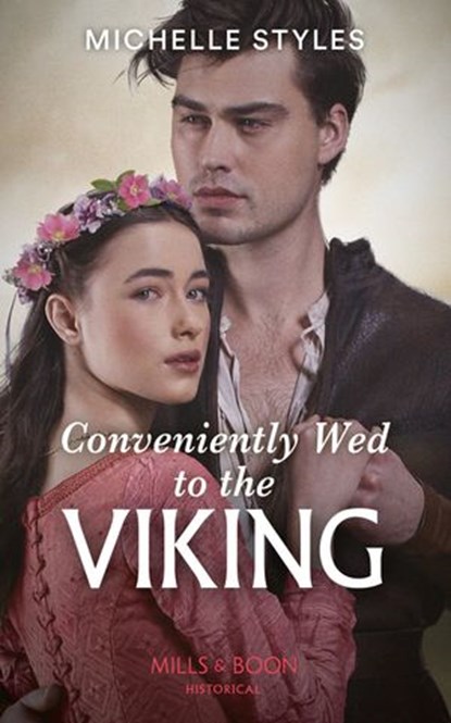 Conveniently Wed To The Viking (Mills & Boon Historical) (Sons of Sigurd, Book 3), Michelle Styles - Ebook - 9780008901547
