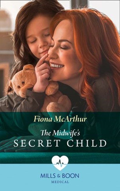 The Midwife's Secret Child (The Midwives of Lighthouse Bay, Book 3) (Mills & Boon Medical), Fiona McArthur - Ebook - 9780008902049