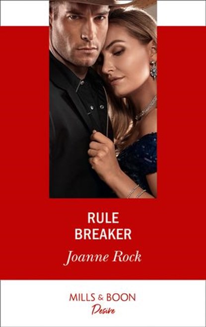 Rule Breaker (Dynasties: Mesa Falls, Book 3) (Mills & Boon Desire), Joanne Rock - Ebook - 9780008904159