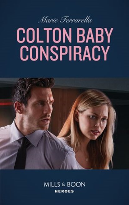 Colton Baby Conspiracy (The Coltons of Mustang Valley, Book 1) (Mills & Boon Heroes), Marie Ferrarella - Ebook - 9780008904845