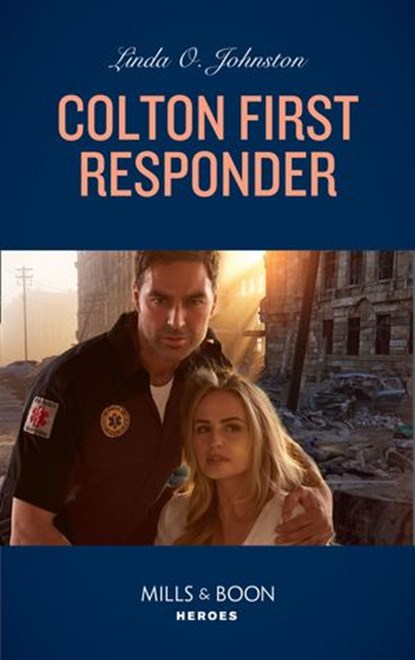 Colton First Responder (The Coltons of Mustang Valley, Book 4) (Mills & Boon Heroes), Linda O. Johnston - Ebook - 9780008904968