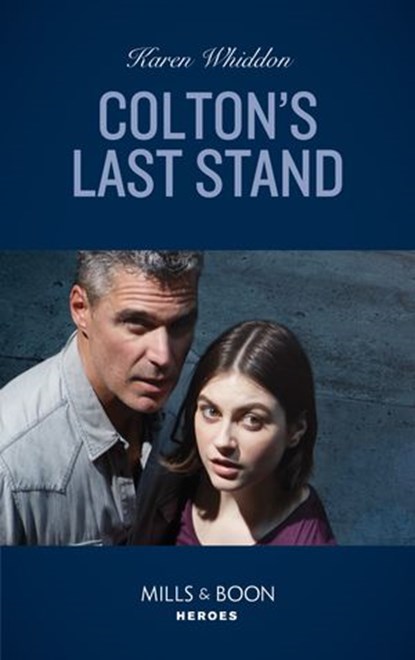 Colton's Last Stand (The Coltons of Mustang Valley, Book 12) (Mills & Boon Heroes), Karen Whiddon - Ebook - 9780008905361