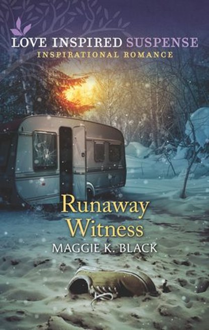 Runaway Witness (Mills & Boon Love Inspired Suspense) (Protected Identities, Book 2), Maggie K. Black - Ebook - 9780008906443