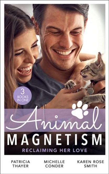 Animal Magnetism: Reclaiming Her Love: The Rebel Heir's Bride (The Randell Brotherhood) / The Most Expensive Lie of All / Marrying Dr. Maverick, Patricia Thayer ; Michelle Conder ; Karen Rose Smith - Ebook - 9780008907983