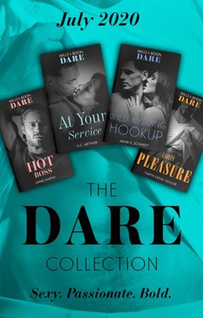 The Dare Collection July 2020: Hot Boss / Wild Wedding Hookup / At Your Service / Guilty Pleasure, Anne Marsh ; Jamie K. Schmidt ; A.C. Arthur ; Taryn Leigh Taylor - Ebook - 9780008908027