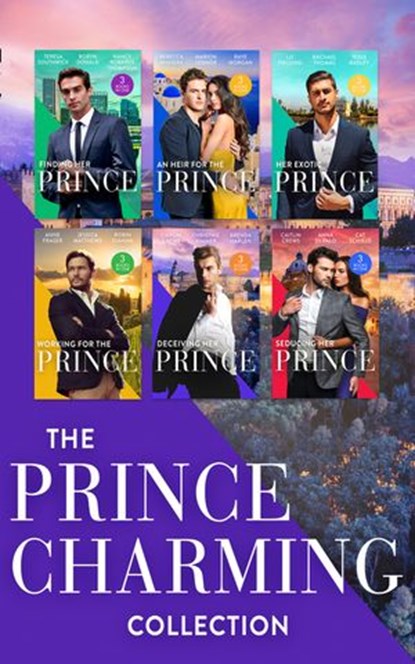 The Prince Charming Collection, Teresa Southwick ; Robyn Donald ; Nancy Robards Thompson ; Rebecca Winters ; Marion Lennox ; Raye Morgan ; Liz Fielding ; Rachael Thomas ; Tessa Radley ; Anne Fraser ; Caitlin Crews ; Anna DePalo ; Robin Gianna ; Brenda Harlen ; Christine Rimmer ; Cat Sch - Ebook - 9780008908041