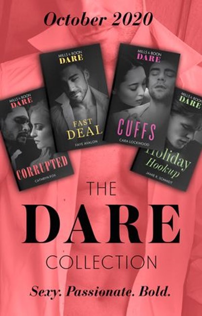 The Dare Collection October 2020: Corrupted / Fast Deal / Cuffs / Holiday Hookup, Cathryn Fox ; Faye Avalon ; Cara Lockwood ; Jamie K. Schmidt - Ebook - 9780008908782