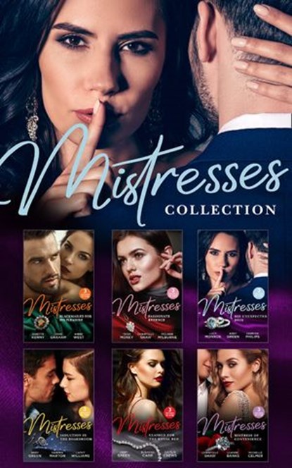 Mistresses Collection, Janette Kenny ; Lynne Graham ; Annie West ; Trish Morey ; Chantelle Shaw ; Melanie Milburne ; Lucy Monroe ; Abby Green ; Sabrina Philips ; Sandra Marton ; Leanne Banks ; Susanna Carr ; Michelle Celmer ; Caitlin Crews ; Cathy Williams - Ebook - 9780008908799