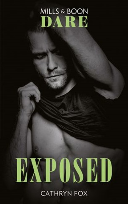 Exposed (Dirty Rich Boys, Book 4) (Mills & Boon Dare), Cathryn Fox - Ebook - 9780008909017