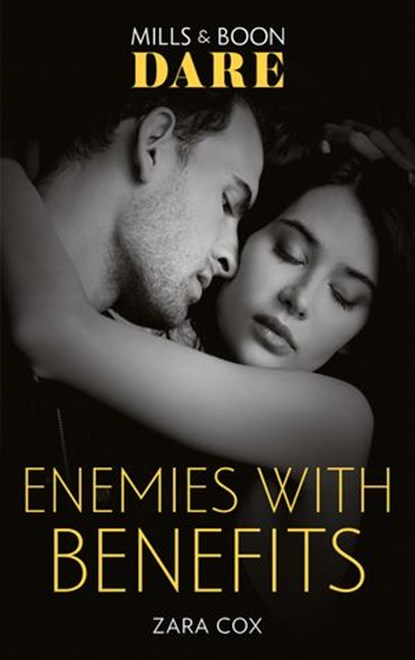 Enemies With Benefits (The Mortimers: Wealthy & Wicked, Book 5) (Mills & Boon Dare), Zara Cox - Ebook - 9780008909031