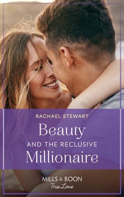 Beauty And The Reclusive Millionaire (Mills & Boon True Love), Rachael Stewart - Ebook - 9780008910839