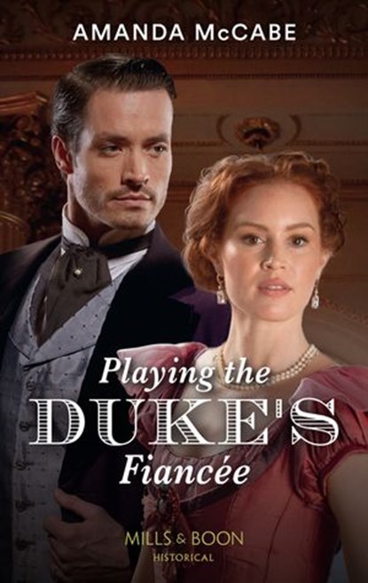 Playing The Duke's Fiancée, Amanda McCabe - Ebook - 9780008912871