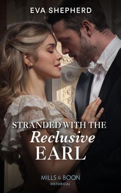 Stranded With The Reclusive Earl, Eva Shepherd - Ebook - 9780008912956
