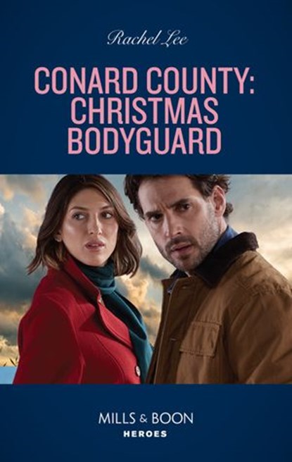 Conard County: Christmas Bodyguard (Mills & Boon Heroes) (Conard County: The Next Generation, Book 48), Rachel Lee - Ebook - 9780008913311
