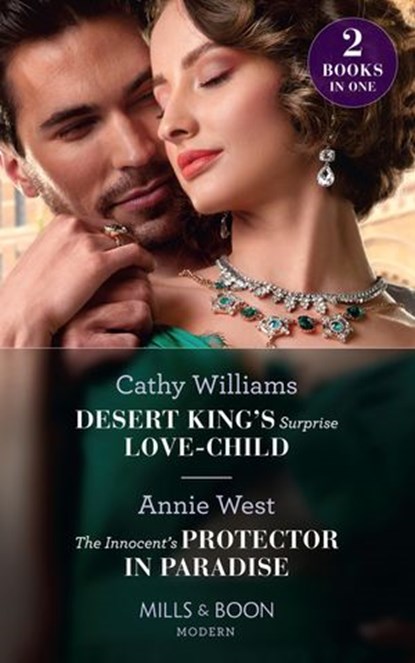 Desert King's Surprise Love-Child / The Innocent's Protector In Paradise, Cathy Williams ; Annie West - Ebook - 9780008914912