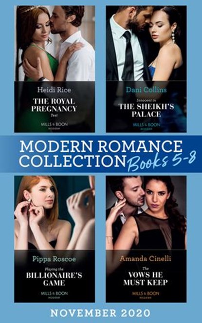 Modern Romance November 2020 Books 5-8: The Royal Pregnancy Test (The Christmas Princess Swap) / Innocent in the Sheikh's Palace / Playing the Billionaire's Game / The Vows He Must Keep, Heidi Rice ; Dani Collins ; Pippa Roscoe ; Amanda Cinelli - Ebook - 9780008916312