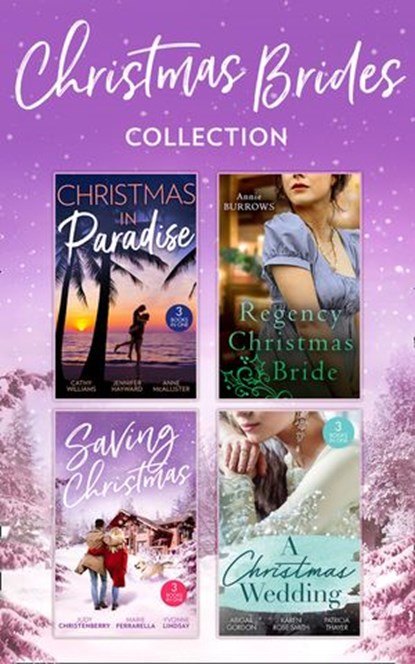 Christmas Brides Collection, Abigail Gordon ; Karen Rose Smith ; Patricia Thayer ; Judy Christenberry ; Marie Ferrarella ; Yvonne Lindsay ; Annie Burrows ; Cathy Williams ; Jennifer Hayward ; Anne McAllister - Ebook - 9780008916343