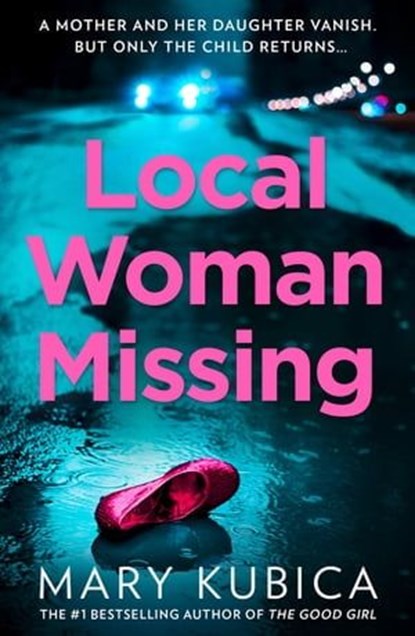 Local Woman Missing, Mary Kubica - Ebook - 9780008916459