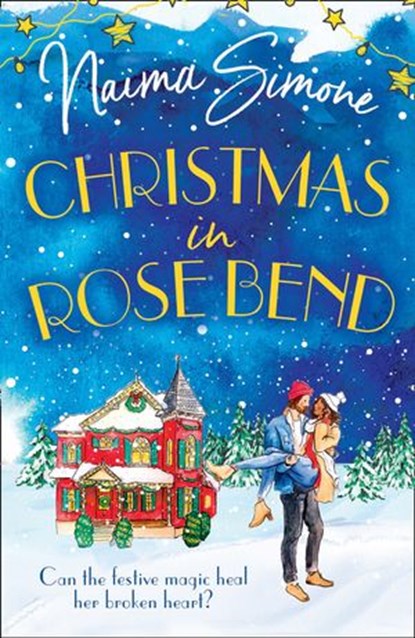 Christmas In Rose Bend, Naima Simone - Ebook - 9780008916770